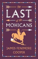 The Last of the Mohicans: Annotated Edition (Alma Classics Evergreens) - James Fenimore Cooper