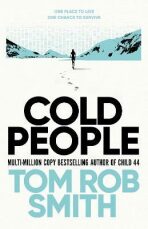 Cold People: From the multi-million copy bestselling author of Child 44 - Tom Rob Smith