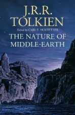 The Nature of Middle-Earth - J. R. R. Tolkien, ...