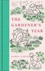 The Gardener's Year - Karel Čapek,Josef Čapek