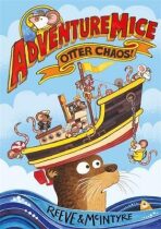 Adventuremice: Otter Chaos - Philip Reeve