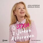 O sexu s Jitkou Asterovou - Jitka Asterová, ...