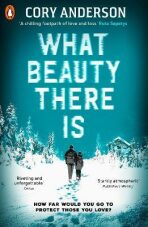 What Beauty There Is - Cory Anderson