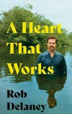 A Heart That Works - Rob Delaney