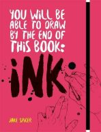 You Will Be Able to Draw by the End of this Book: Ink - Jake Spicer