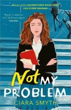 Not My Problem - Ciara Smythová