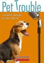 Pet Trouble 2: Loudest Beagle on the Block - Tui T. Sutherlandová
