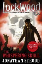 Lockwood & Co: The Whispering Skull: Book 2 - Jonathan Stroud
