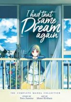 I Had That Same Dream Again: The Complete Manga Collection - Yoru Sumino