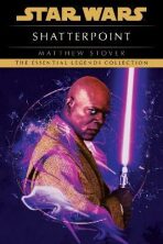 Shatterpoint: Star Wars Legends - Matthew Woodring Stover