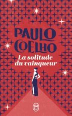La solitude du vainqueur - Paulo Coelho