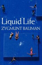 Liquid Life - Zygmunt Bauman