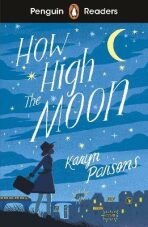 Penguin Readers Level 4: How High The Moon (ELT Graded Reader) - Parsons Karyn