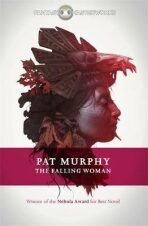 The Falling Woman - Pat Murphyová