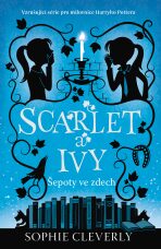 Scarlet a Ivy 2 - Šepoty ve zdech - Sophie Cleverly