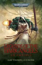 Legends of the Dark Angels: A Space Marine Omnibus - Gav Thorpe