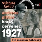 Vídeňské zločiny III. - Horký červenec 1927 - CDmp3 (Čte Miroslav Táborský) - Pittler Andreas