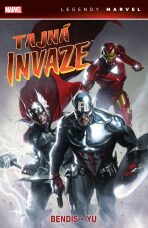 Tajná invaze (Legendy Marvel) - Brian Michael Bendis