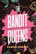 The Bandit Queens (Defekt) - Parini Shroff