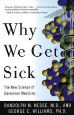 Why We Get Sick - Randolph M. Nesse