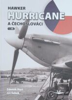Hawker Hurricane a Čechoslováci 1.díl - Zdeněk Hurt,Jiří Šebek