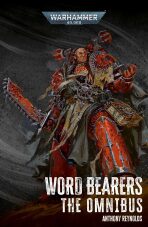 Word Bearers: The Omnibus - Anthony Reynolds