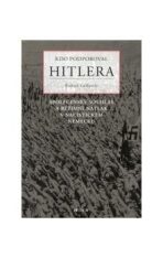 Kdo podporoval Hitlera - Robert Gellately
