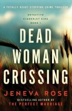 Dead Woman Crossing - Jeneva Rose