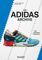 The adidas Archive. The Footwear Collection. 40th Anniversary Edition - Christian Habermeier, ...