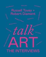 Talk Art. The Interviews - Tovey Russell,Diament Robert