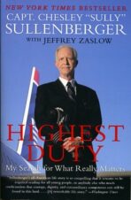 Highest Duty: My Search for What Really Matters - Chesley Burnett Sullenberger