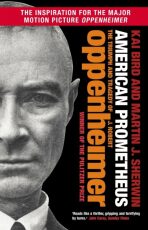 American Prometheus: The Triumph and Tragedy of J. Robert Oppenheimer - Kai Bird