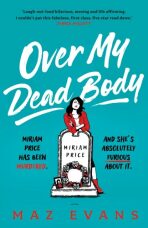 Over My Dead Body - Maz Evansová