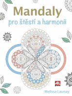 Mandaly pro štěstí a harmonii - Melissa Launay