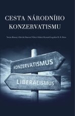 Cesta národního konzervatismu - Yoram Hazony, Viktor Orbán, ...