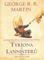 Mudrosloví urozeného pána Tyriona Lannistera - George R.R. Martin,Jonty Clark