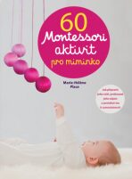 60 Montessori aktivit pro miminko - Marie-Helene Place,