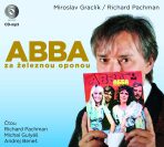 ABBA za železnou oponou - Miroslav Graclík, ...