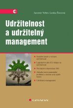 Udržitelnost a udržitelný management - Jaromír Veber,Lenka Švecová