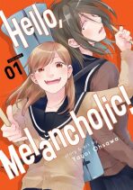 Hello, Melancholic! 1 - Yayoi Ohsawa