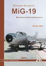 MiG-19 v Československém vojenském letectvu - Miroslav Irra