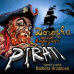 Dorotka a mořští loupežníci piráti - Antonín Zhoř