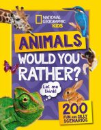 Would you rather? Animals: A fun-filled family game book (National Geographic Kids) - National Geographic