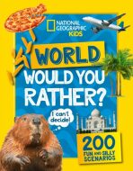 Would you rather? World: A fun-filled family game book (National Geographic Kids) - National Geographic