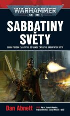 Sabbatiny světy - Dan Abnett, Graham McNeill, ...