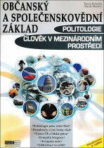 Občanský a společenskovědní základ Politologie Člověk v mezinárodním prostředí - Marek Moudrý,Tereza Konečná