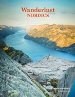 Wanderlust Nordics: Exploring Trails in Scandinavia - Cam Honan