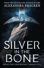 Silver in the Bone 1 - Alexandra Bracken