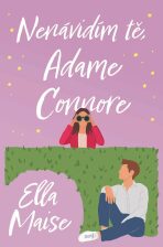 Nenávidím tě, Adame Connore - Ella Maise