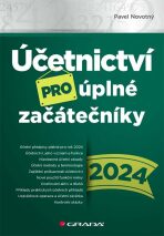Účetnictví pro úplné začátečníky 2024 - Pavel Novotný